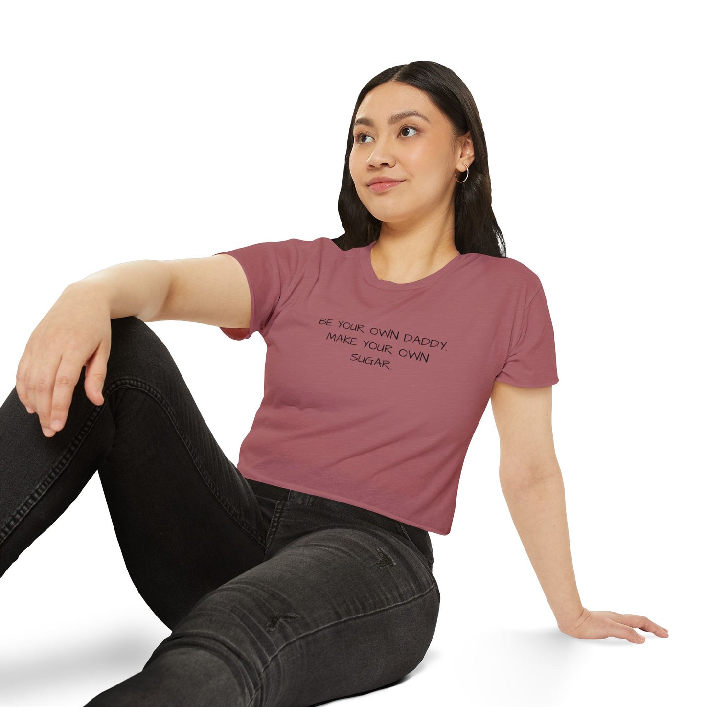 Be Your Own Daddy Crop Top - Women's Inspirational Festival Tee