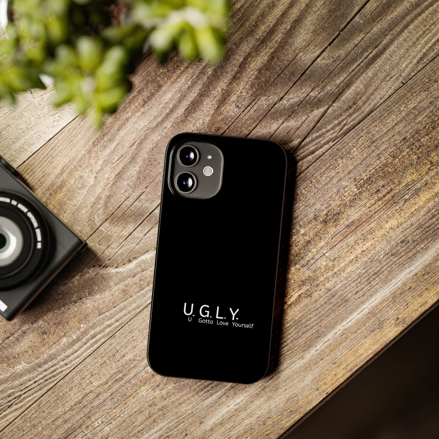 U.G.L.Y. Slim Phone Case - Motivation Phone Case for Self-Love and Inspiration