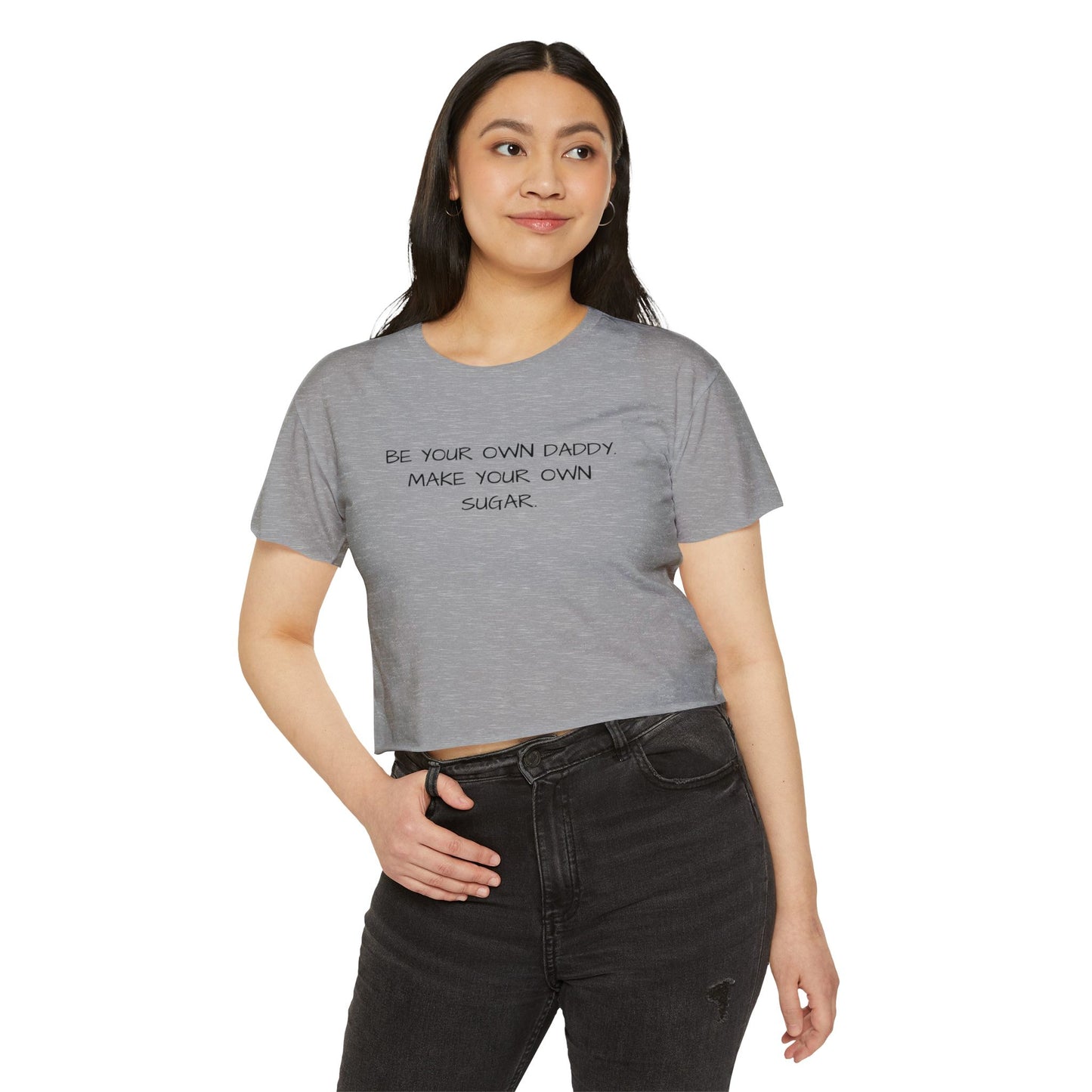 Be Your Own Daddy Festival Crop Top - Women's Inspirational Tee - LUVEN