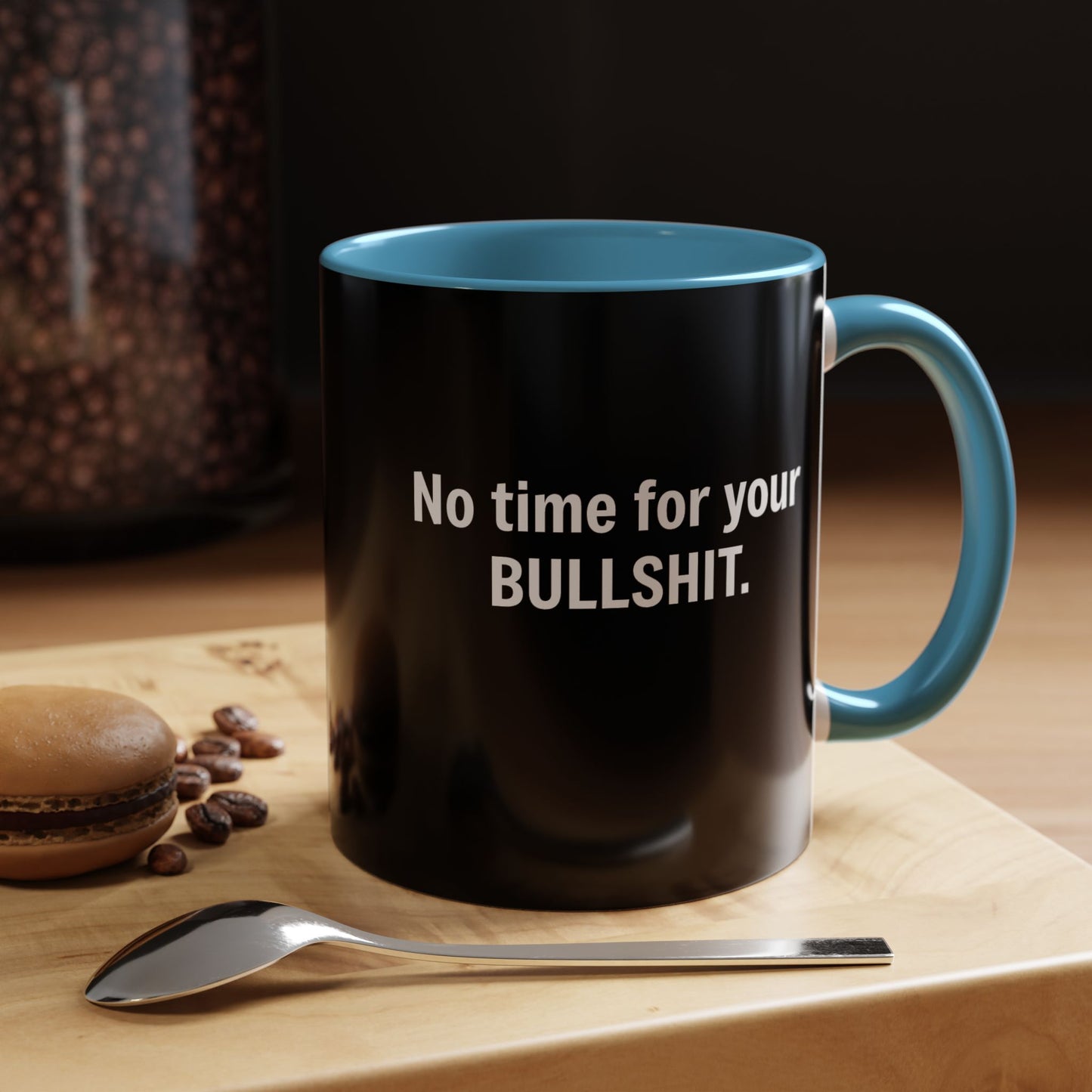 Coffee Mug No Time for Bullshit - Perfect Gift for the Bold