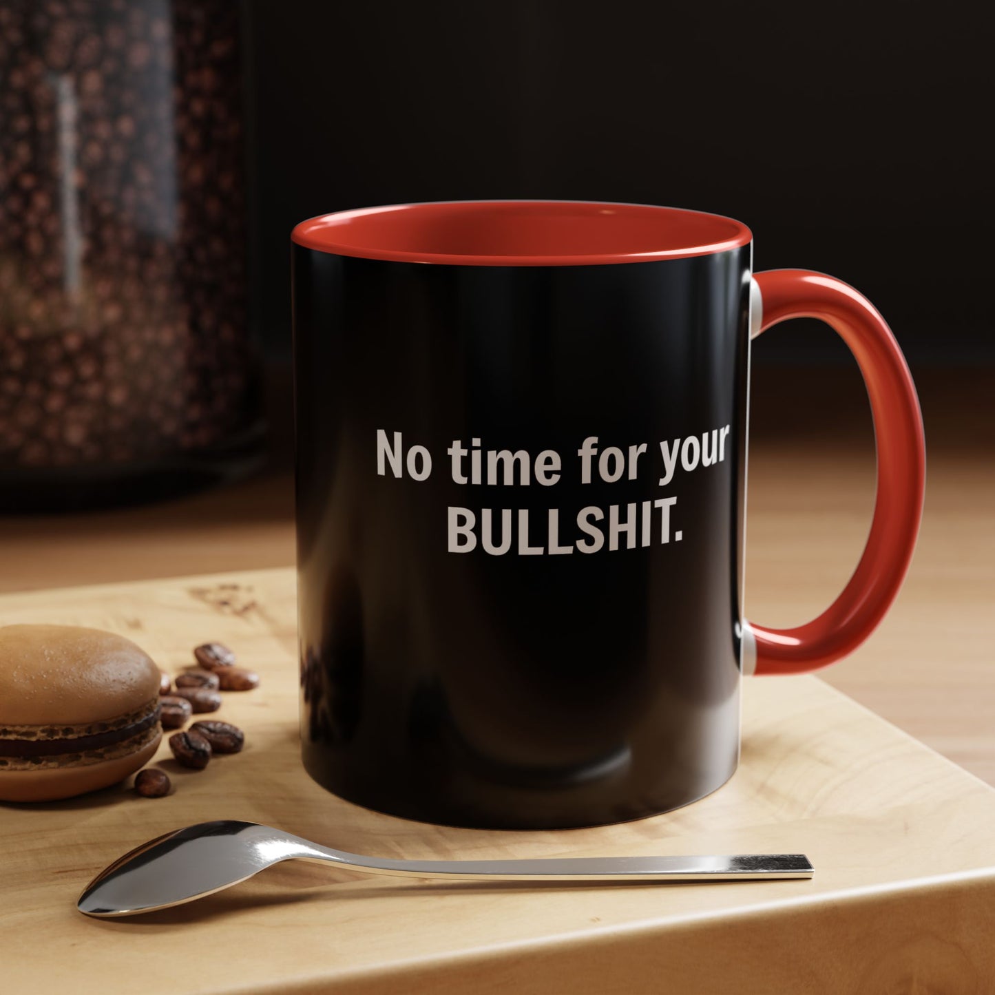 Coffee Mug No Time for Bullshit - Perfect Gift for the Bold