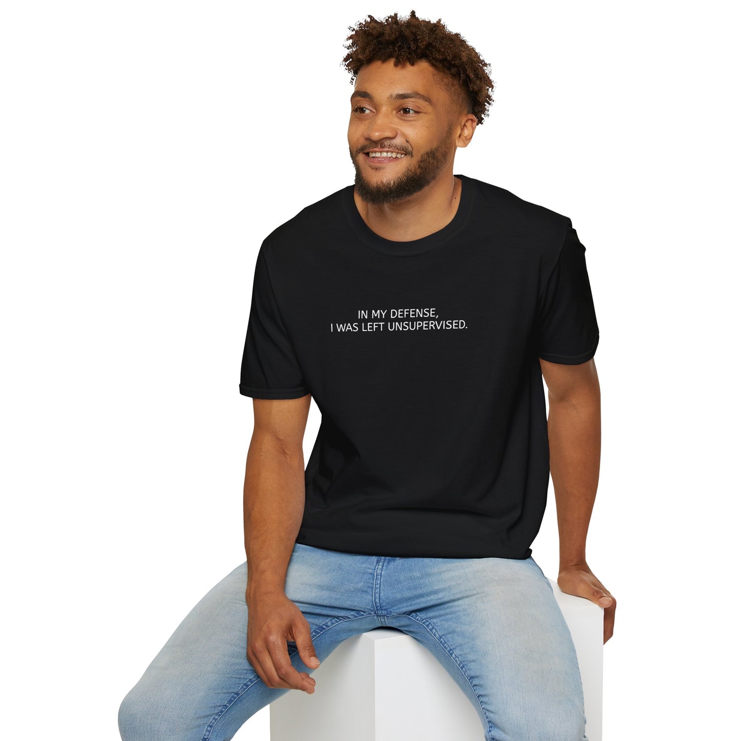 Funny Unisex T-Shirt - In My Defense, I Was Left Unsupervised
