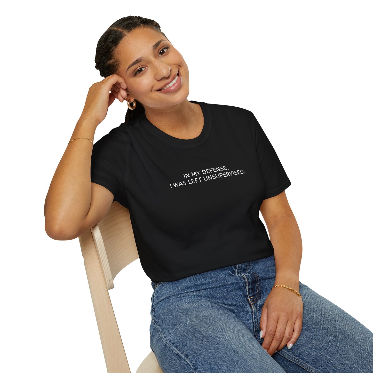 Funny Unisex T-Shirt - In My Defense, I Was Left Unsupervised