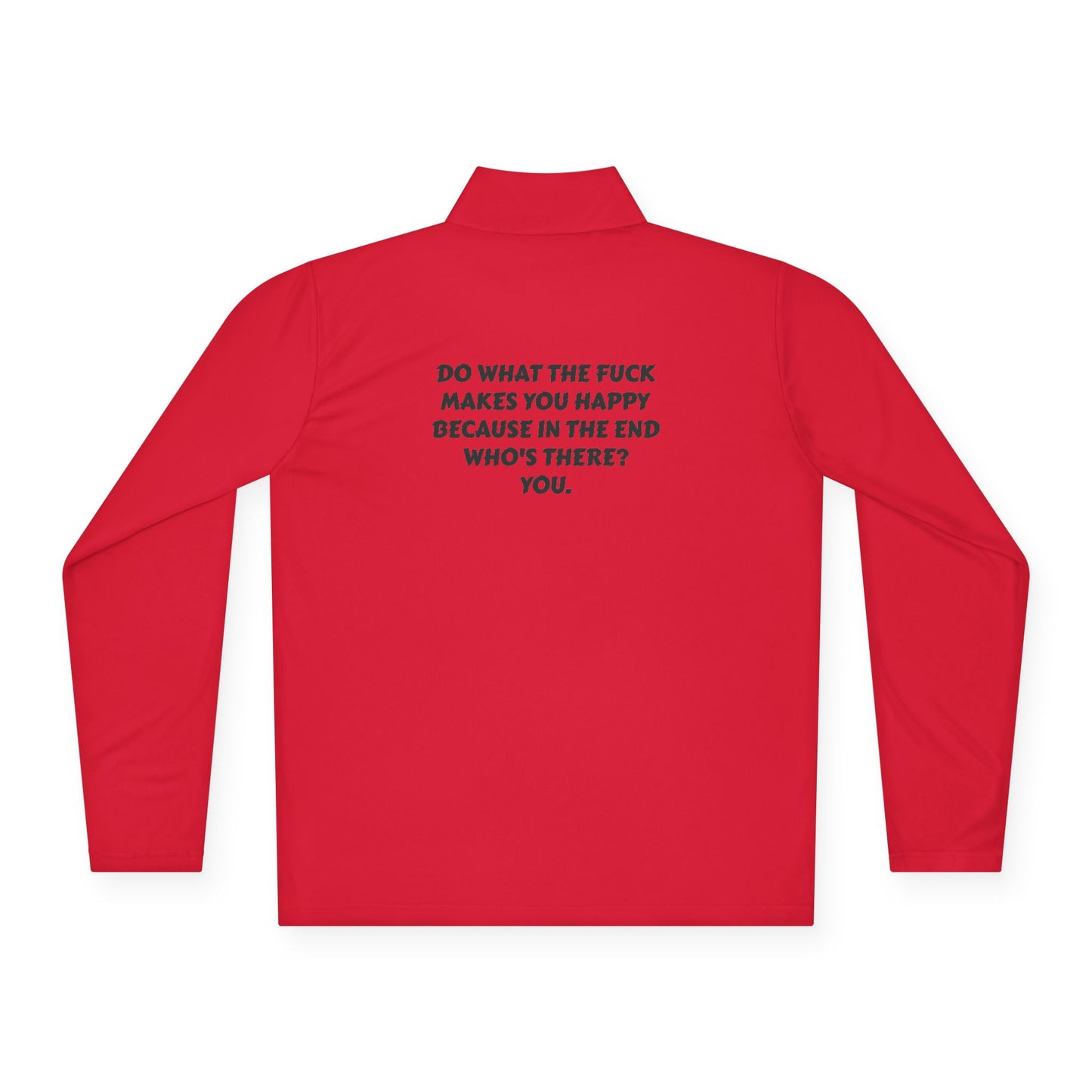 Quarter-Zip Do What Makes You Happy Pullover
