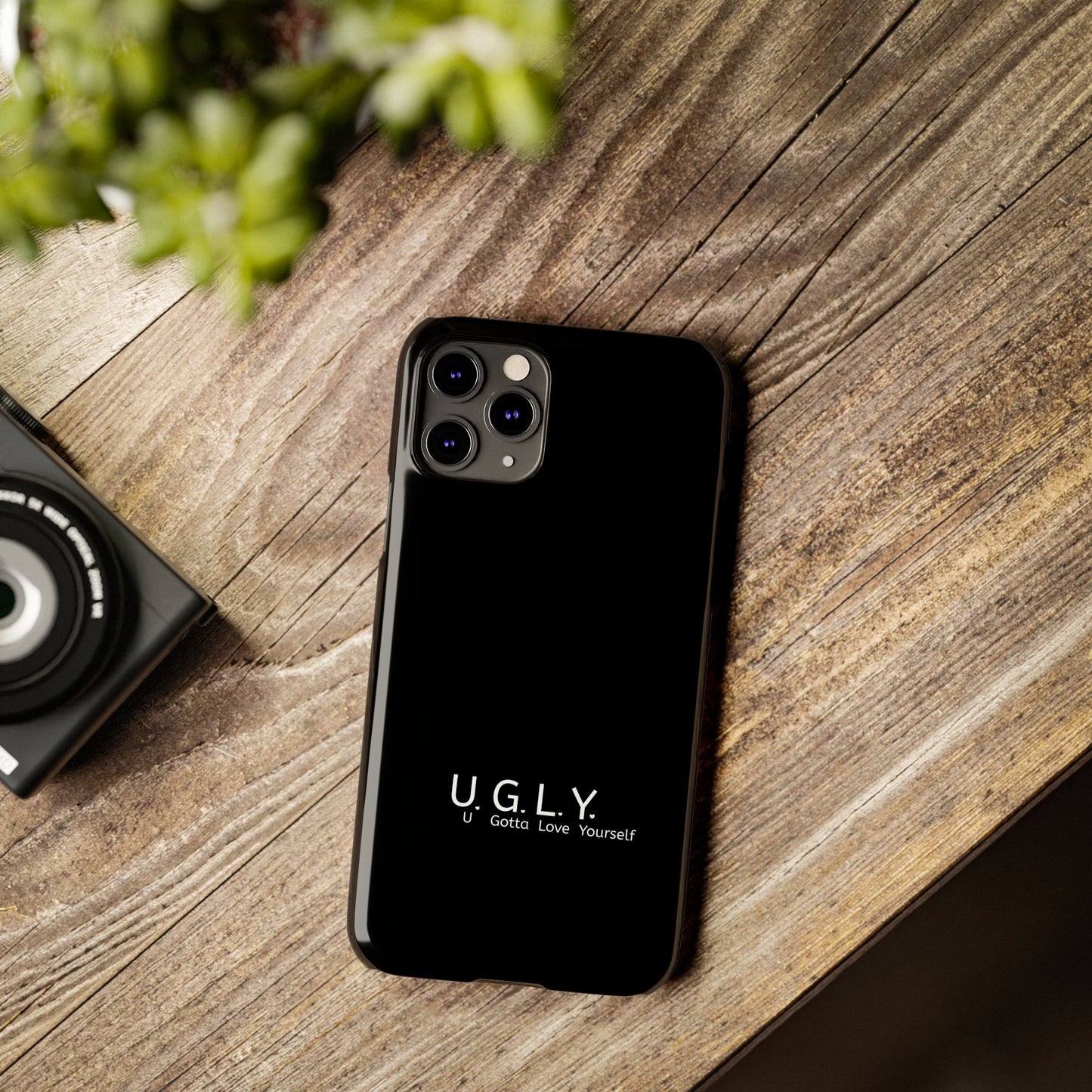 U.G.L.Y. Slim Phone Case - Motivation Phone Case for Self-Love and Inspiration