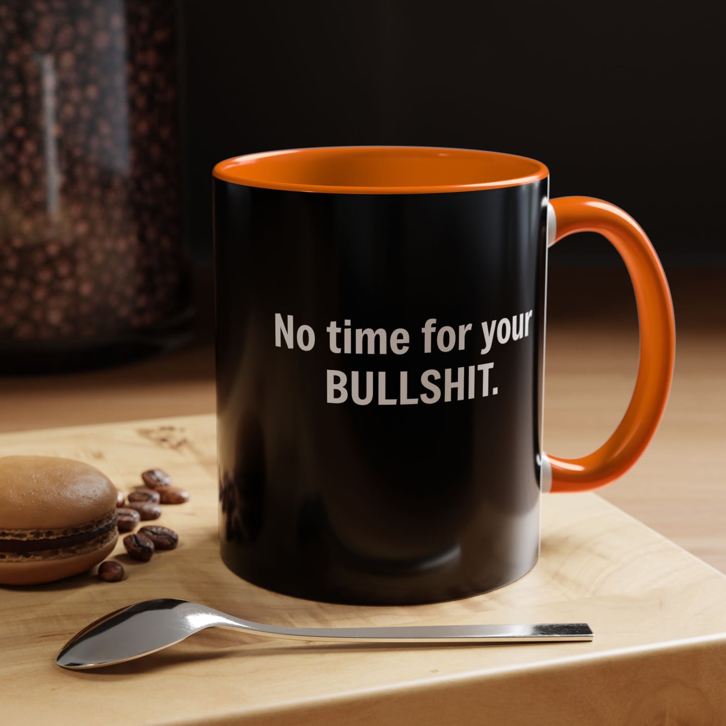 Coffee Mug No Time for Bullshit - Perfect Gift for the Bold