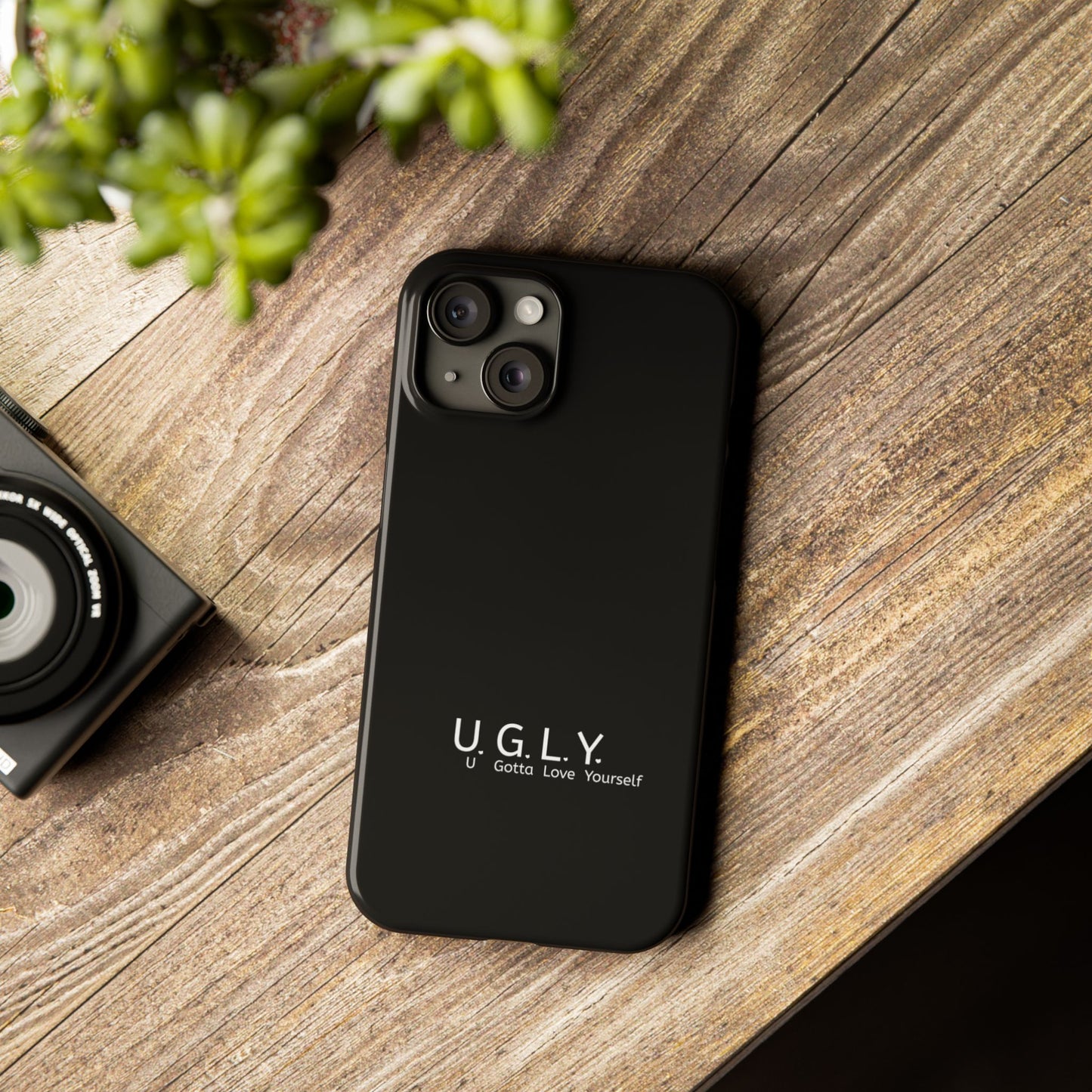 U.G.L.Y. Slim Phone Case - Motivation Phone Case for Self-Love and Inspiration