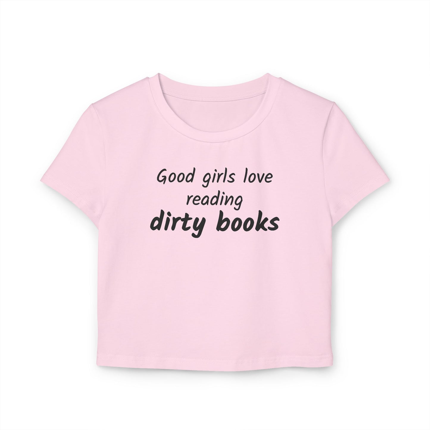 Good Girls Love Reading Dirty Books - Women's Tee