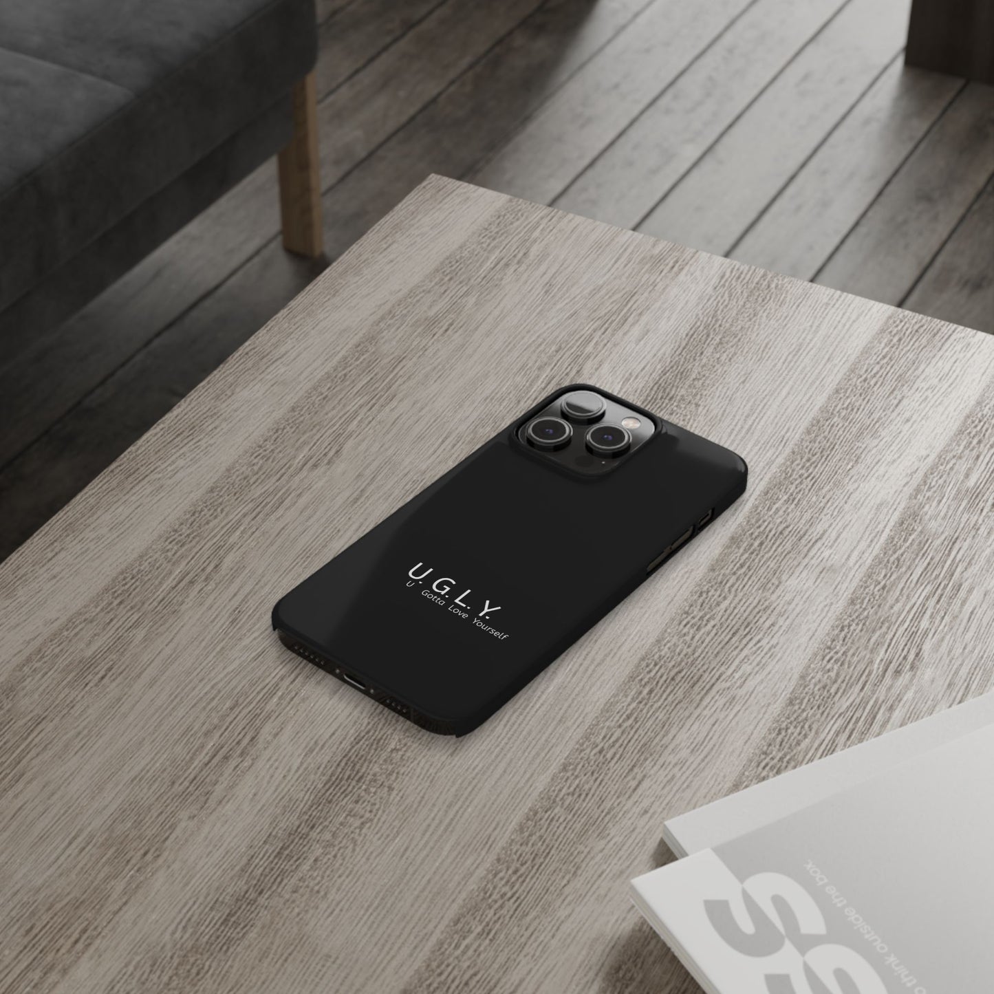 U.G.L.Y. Slim Phone Case - Motivation Phone Case for Self-Love and Inspiration