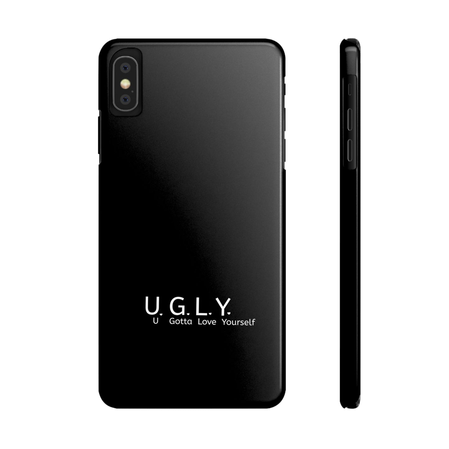 U.G.L.Y. Slim Phone Case - U Gotta Love Yourself - Motivational Phone Cover - LUVEN