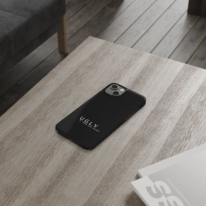 U.G.L.Y. Slim Phone Case - Motivation Phone Case for Self-Love and Inspiration
