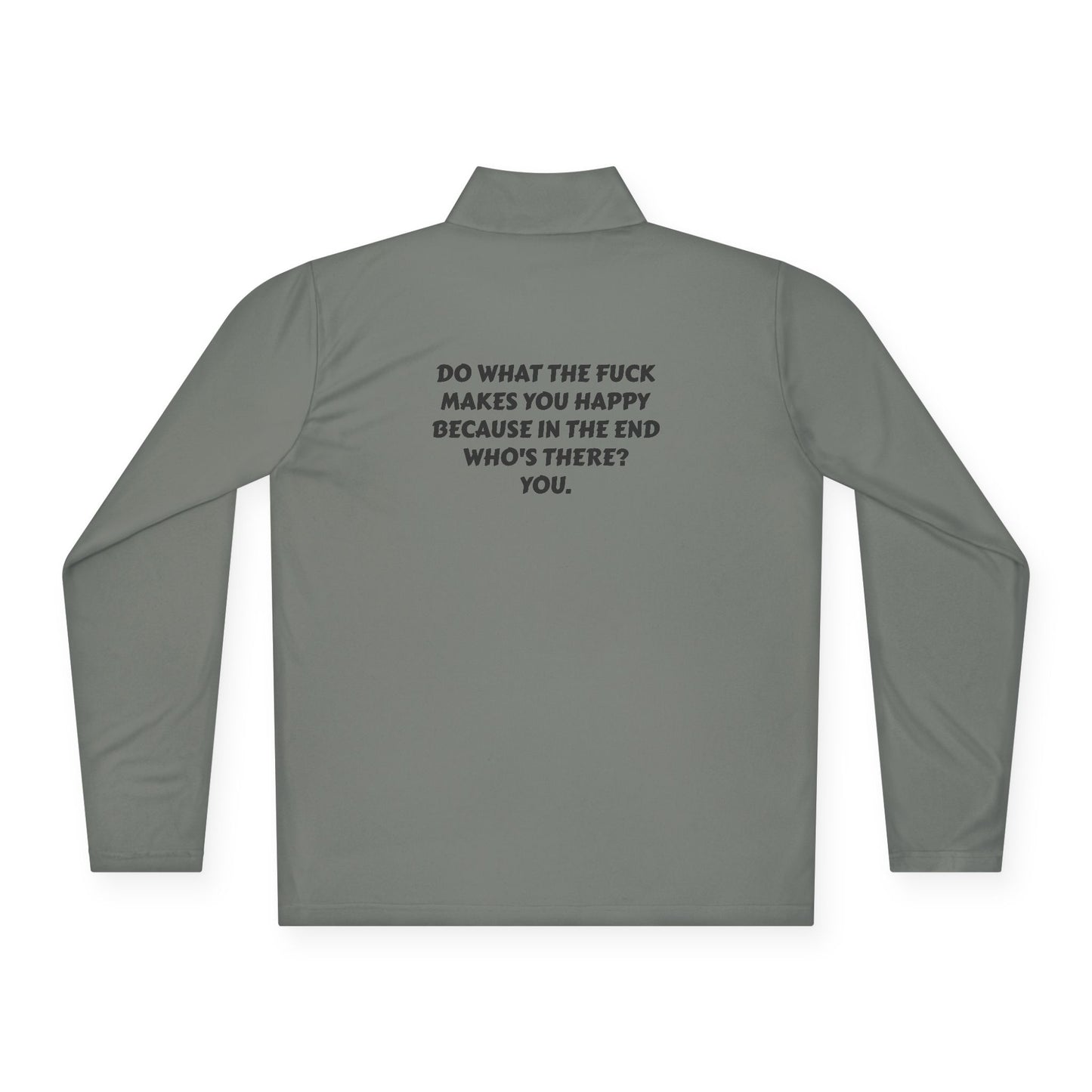 Quarter-Zip Do What Makes You Happy Pullover