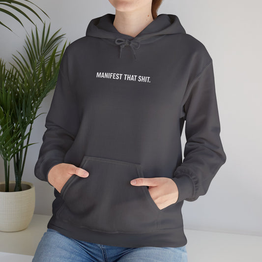Manifest That Shit Hoodie - Trendy Motivational Unisex Hoodie for Men and Women