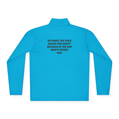 Quarter-Zip Do What Makes You Happy Pullover