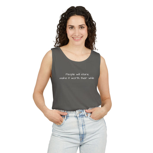 Dyed Tank Top - People Will Stare, Make It Worth Their While