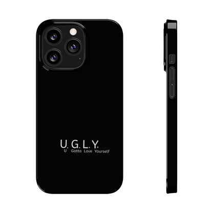 U.G.L.Y. Slim Phone Case - U Gotta Love Yourself - Motivational Phone Cover - LUVEN