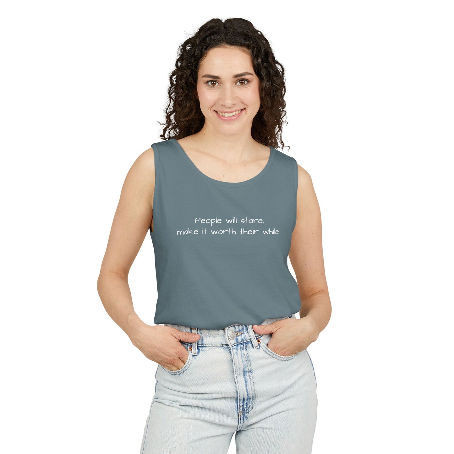 Dyed Tank Top - People Will Stare, Make It Worth Their While