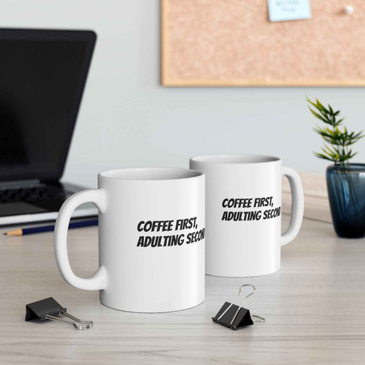 Funny Coffee Mug - "Caffeine, Adulting, Second" - Great Gift for Coffee Lovers