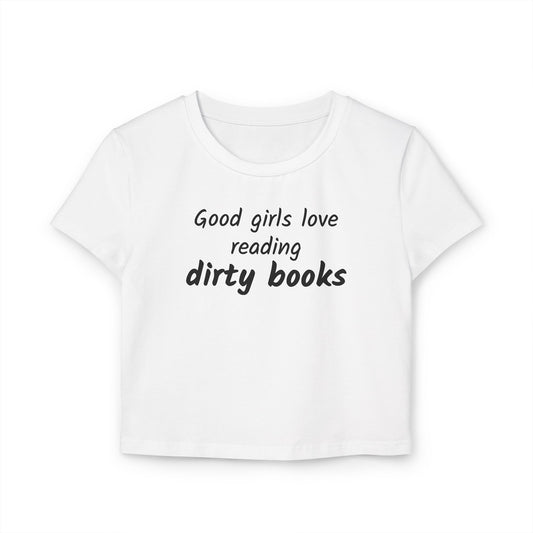Good Girls Love Reading Dirty Books - Women's Tee
