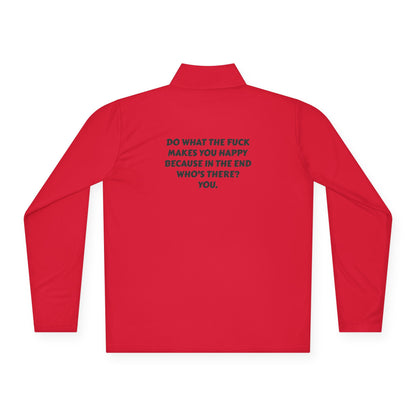 Quarter-Zip Do What Makes You Happy Pullover