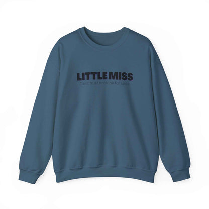 Little Miss Crewneck Sweatshirt - Cozy & Humorous