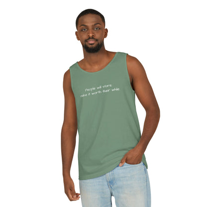 Dyed Tank Top - People Will Stare, Make It Worth Their While
